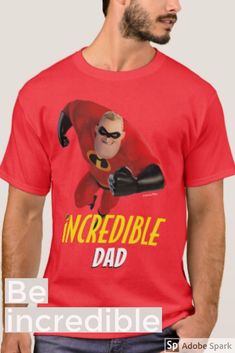 The Incredibles 2 | Incredible Dad T-Shirt. Style: Men's Basic Dark T-Shirt Comfortable, casual and loose fitting, our heavyweight dark color t-shirt will quickly become one of your favorites. Made from 100% cotton, it wears well on anyone. We’ve double-needle stitched the bottom and sleeve hems for extra durability. Select a design from our marketplace or customize it to make it uniquely yours! Fun Character Print T-shirt For Father's Day, Funny Character Print Tops For Father's Day, Customizable Fun Tops For Fan Merchandise, Incredibles 2, T Shirt Style, Dark Color, 5th Birthday, Style Guide, 3rd Birthday