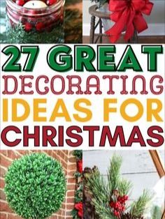 the cover of 27 great decorating ideas for christmas with pictures of wreaths and decorations