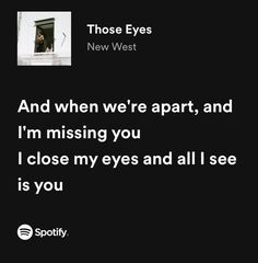 Those Eyes New West Spotify, Weird Songs, Love Lyrics, Not Musik, Spotify Lyrics