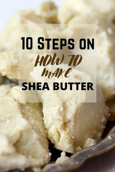 Ever wondered if it's possible to make your own shea butter? Here is a step by step recipe guide on how it is achieved. Learn about that organic African shea butter for skin. Shea Butter For Skin, African Shea Butter