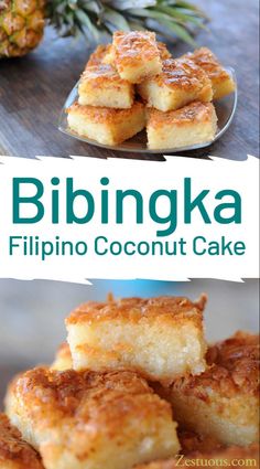 a close up of food on a plate with pineapple in the background and text reading bibingka filipino coconut cake