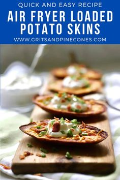 air fryer loaded potato skins on a cutting board with text overlay that reads quick and easy recipe