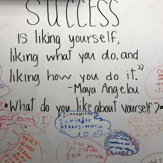 a whiteboard with writing on it that says success is like yourself, liking what you do and liking how you do it