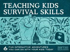 an advertisement for teaching kids survival skills