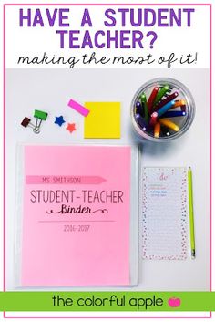 a pink notebook with the words, have a student teacher? making the most of it