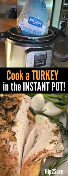 a turkey in the instant pot with text overlay that reads, cook a turkey in the instant pot