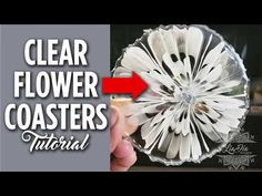 clear flower coasters are being used to make paper flowers