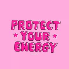 the words protect your energy on a pink background