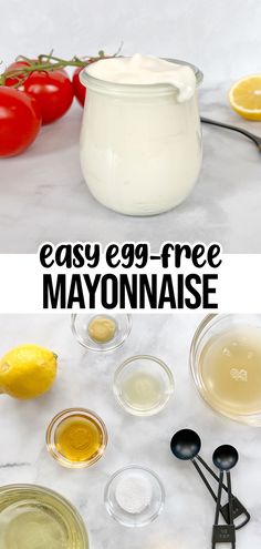 the ingredients to make an egg - free mayonnaise