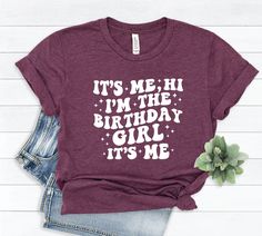 it's me, i'm the birthday girl t - shirt for her