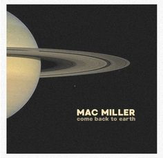 the cover art for mac miller's album come back to earth, featuring saturn