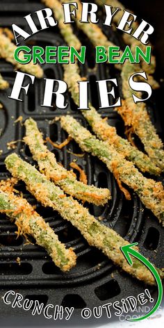 air fryer green bean fries on the grill with crunchy outside text overlay