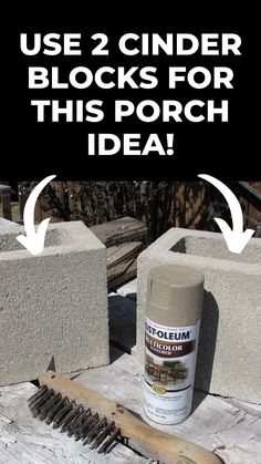 two cinder blocks with the words use 2 cinder blocks for this porch idea on it