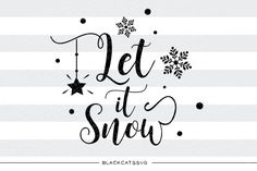 the lettering let it snow on a striped background with black and white stripes, stars and snowflakes