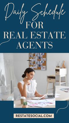 a woman sitting at a desk with her laptop in front of her and the words daily schedule for real estate agent