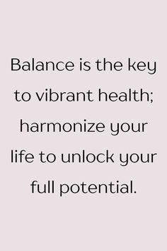 This quote emphasizes the importance of balance in holistic healing. Discover tips to harmonize your lifestyle and achieve optimal health, vitality, and well-being. #Balance #HolisticHealing #OptimalHealth Holistic Health Quotes, Balanced Mind, Alternative Therapies, Optimal Health, Health Quotes, Holistic Healing, Holistic Health, Well Being, Natural Remedies