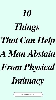 How Long Can A Man Abstain From Physical Intimacy?