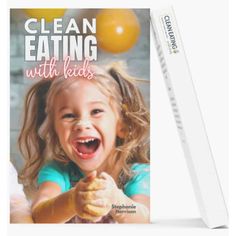 the cover of clean eating with kids