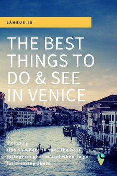 the best things to do and see in venice