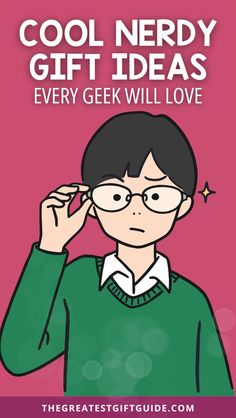 a person wearing glasses with the words cool nerdy gift ideas every geek will love