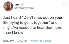 the tweet has been posted to someone about their life and it looks like they are