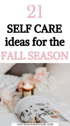 I'm going to talk about some fall self-care ideas for a nice fall season, to enjoy fall season and to dedicate yourself to self-care. Bucket List Self Care, Challenge Self Care, Fall Self Care, Self Care Essentials, Selfcare Ideas, Self Love Books, Independent Girls, Self Care Ideas, Becoming A Better You