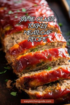 sliced meatloaf on a cutting board with text overlay that reads jamie o'connor turkey meatloaf recipe