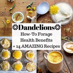 the words dandelions how to forget health benefits and amazing recipes are shown above