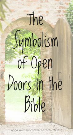 an open door with the words, the symbolism of open doors in the bible