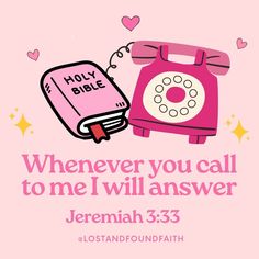 a pink phone with the words, whenever you call to me i will answer jeremah 533