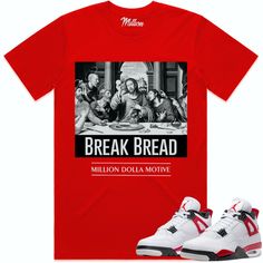 Break Bread (black) : Red Sneaker Tees Shirt This sneaker shirt is made by MDM Clothing on a 100% Premium Cotton shirt that fits a little on the bigger side, more of a streetwear fit. Check the size guide in the picture. The print on this shirt is silk screen printed which is the highest quality of print you can get on any shirt. It is the most vibrant and will last a very long time. This print will not fade or wash off like most sneaker shirts being sold in the market. WASHING: Machine wash this shirt inside out with cold water. DRYING: Hang Dry. If you must use a dryer keep the shirt inside out and dry with low heat. This item is in-stock and ships out in 1 business day.  If this shirt is ordered with any products that are made on demand it will hold up the shipment as on demand item tak Jordan 12 Cherry, Cherry 11s, Cement 4s, Jordan 11 Cherry, Cherry Shirt, Jordan 4 Red, Raging Bull, Streetwear Fits, Sneaker Tee