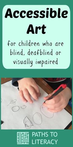 a child's hand drawing on paper with the words accessible art for children who are blind