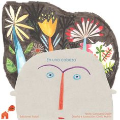 a drawing of a man's head with flowers and plants on it, in front of the words en una cabbeza