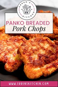 panko breaded pork chops on a plate with text overlay that reads, panko breaded pork chops