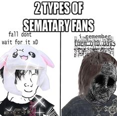 two types of sematary fans and what they do not want for it xd