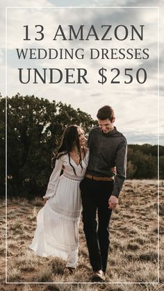 a man and woman walking in the grass with text overlay that reads, 13 amazon wedding dresses under $ 250