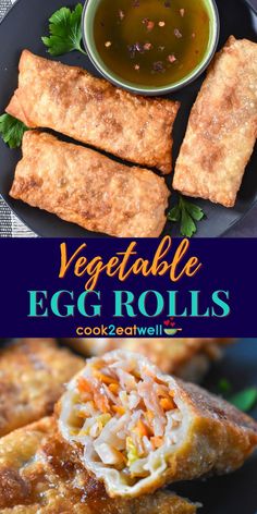 Two images of the egg rolls. The bottom image is an egg roll cut in half so you can see the vegetable inside. The pictures are separated by a blue graphic with the title in yellow and aqua letters. Easy Vegetable Egg Roll Recipes, Veggie Egg Rolls Air Fryer, Chinese Egg Rolls Vegetables, Veggie Egg Roll Recipes, Egg Roll Stuffing, Cabbage Egg Rolls Recipes, Chinese Cabbage Rolls Recipe, Veggie Eggroll Recipe, Egg Roll Filling Recipes Vegetable