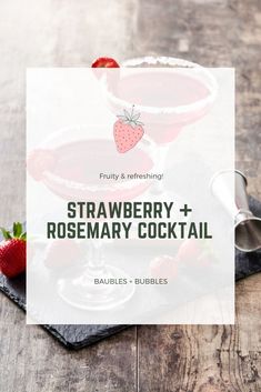 strawberry and rosemary cocktail with text overlay that reads, fruity & refreshing strawberry + rosemary cocktail