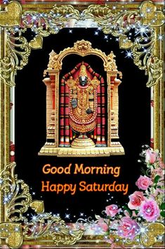 an ornate frame with the words good morning happy saturday