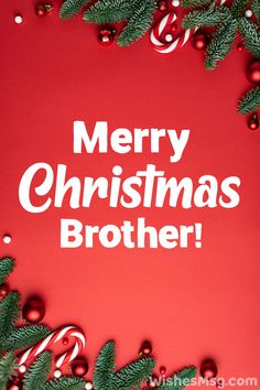 Merry Christmas Brother Christmas Wishes For Brother, Merry Christmas Brother, Best Christmas Messages, Merry Christmas Messages, Merry Christmas Wishes Messages, Short Christmas Quotes, Best Merry Christmas Wishes, Christmas Card Verses