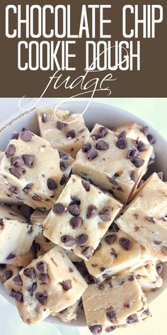 chocolate chip cookie dough fudge in a white bowl with text overlay that says chocolate chip cookie dough fudge