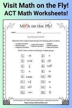 The pin shows an A C T math worksheet that covers the topic of classifying numbers into groups. Get ready for ACT math with over 100 free math worksheets with solutions! Get ACT math worksheets, books, videos, test dates and more at Math on the Fly! Irrational Numbers, Complex Numbers, Natural Number, Rational Numbers, Math Test Prep