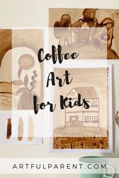 coffee art for kids with text overlay