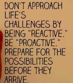 a hand holding up a piece of paper with writing on it that says, don't approach life's challenges by being negative be proactive prepare for the possibilities before they arrive