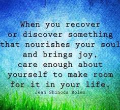 a quote on grass with the words when you recover or discovery something that nourishes your soul and brings joy