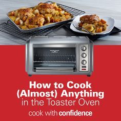 an advertisement for toaster ovens with food cooking in the oven and on the counter