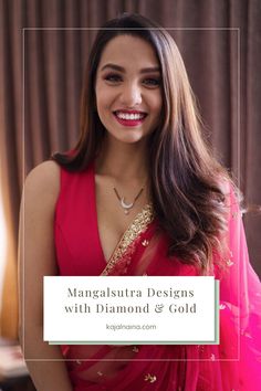 a woman wearing a red sari and smiling with text overlay that reads, mangastra designs with diamond & gold