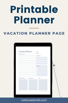 a tablet with the text printable planner vacation planner page