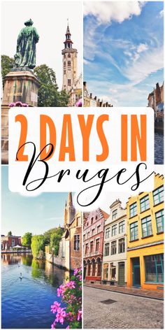 the words, 2 days in bruges are overlaid with images of different buildings