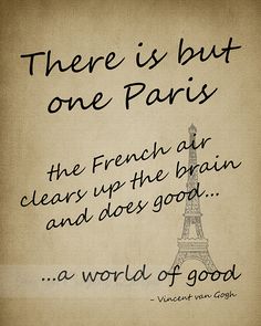 there is but one paris, the french air clear up the brain and does good